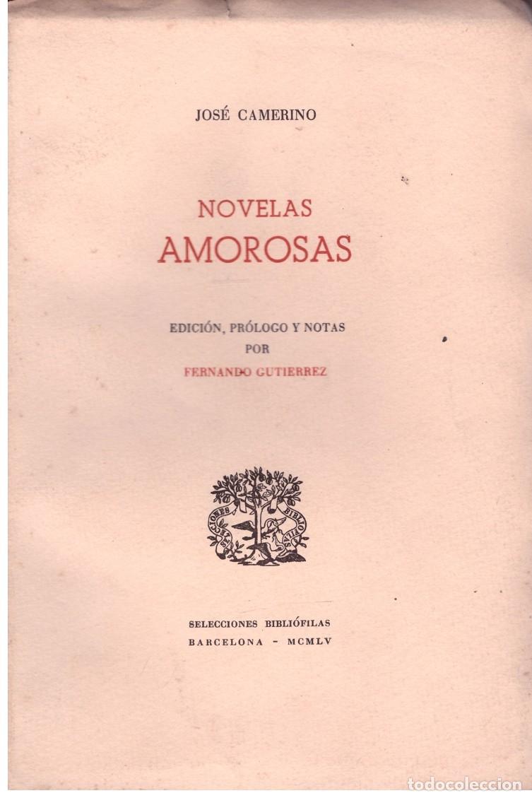 Second hand books: NOVELAS AMOROSAS - CAMERINO, JOS&Eacute; - Selecciones Bibli&oacute;filas XVII - 1955