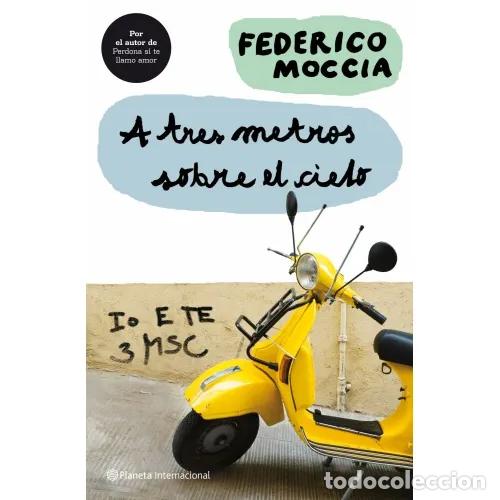 Gebrauchte B&uuml;cher: A Tres Metros Sobre el Cielo - Federico Moccia - Planeta - 2008, 24&ordf; ed. - Internacional, N&ordm; 1