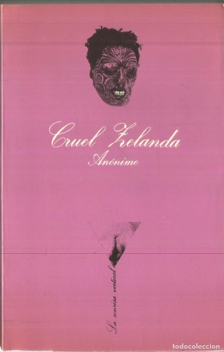 Libros de segunda mano: ANONIMO. CRUEL ZELANDA. TUSQUETS LA SONRISA VERTICAL - Foto 1