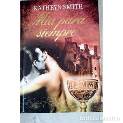 Gebrauchte B&uuml;cher: Mia para Siempre - Kathryn Smith - RBA
