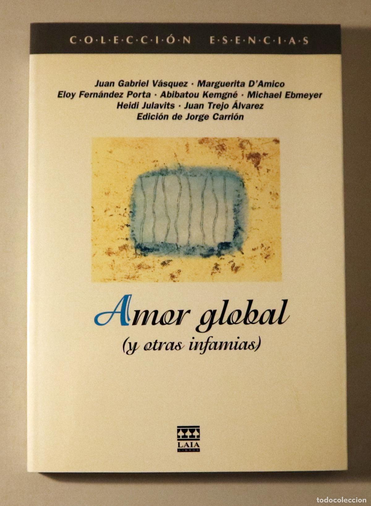 Second hand books: (Vazquez, Fern&aacute;ndez Porta, Trejo) - AMOR GLOBAL (Y otras infamias) - Barcelona 2002