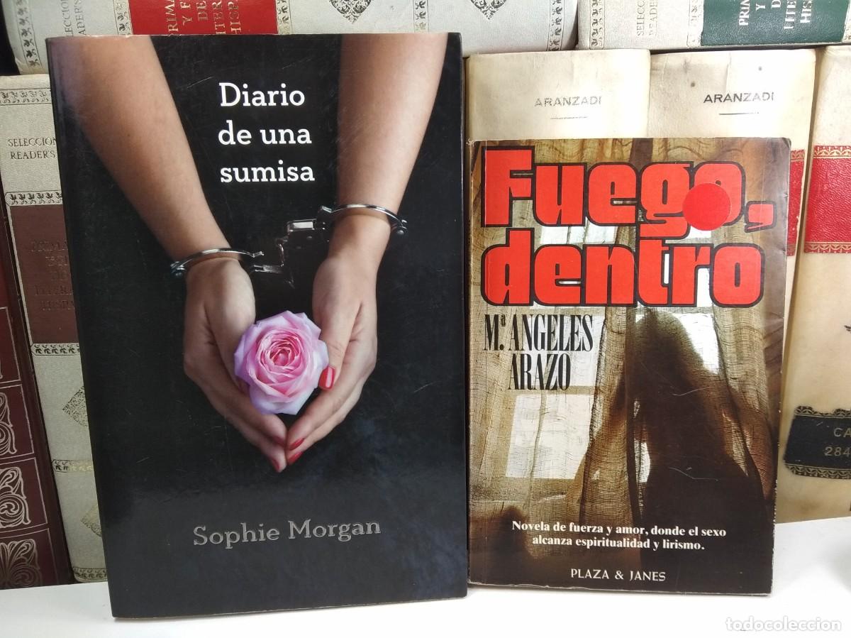 Libri di seconda mano: Lote 2 obras misma tem&aacute;tica: 1) DIARIO DE UNA SUMISA / FUEGO, DENTRO.