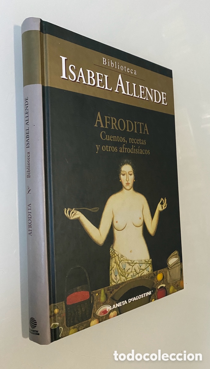 Libri di seconda mano: Afrodita: Cuentos, recetas y otros afrodisiacos - ALLENDE, Isabel