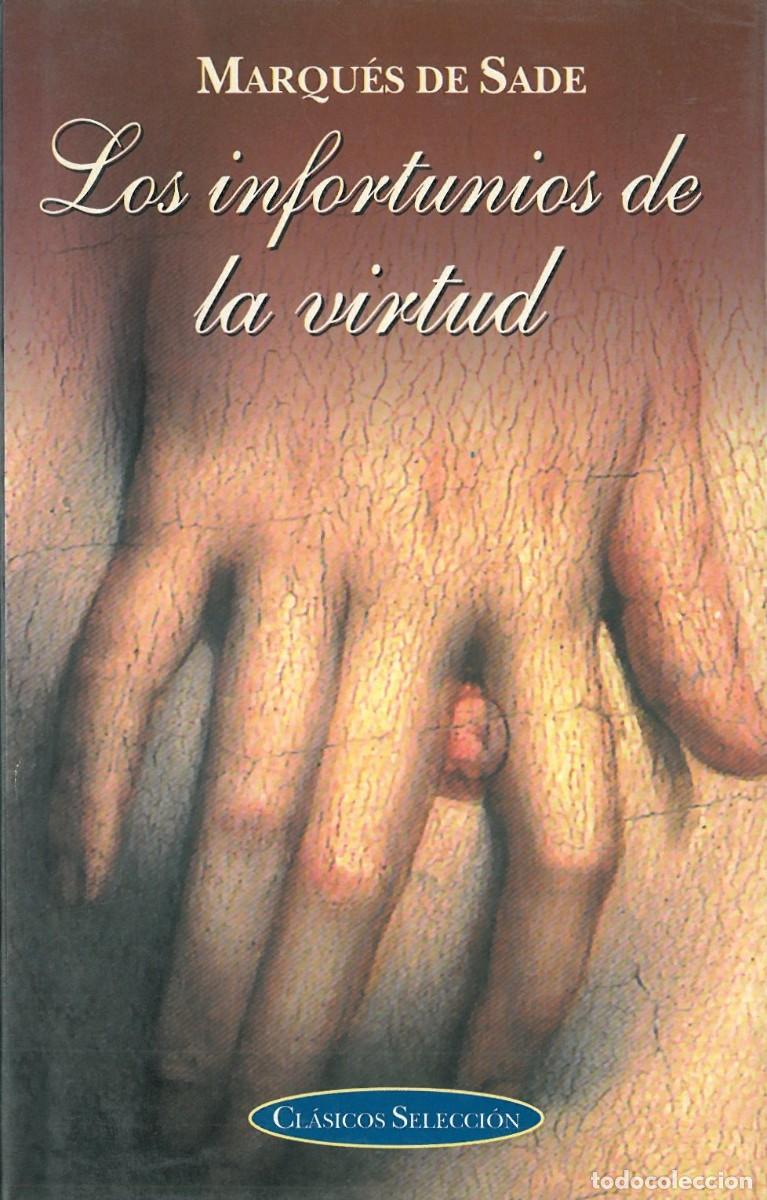 Libri di seconda mano: Los infortunios de la virtud - Marques de Sade