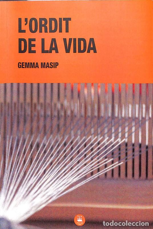 Libros de segunda mano: L'ordit de la vida - Masip Bonet, Gemma - Ferriol Macip Editor