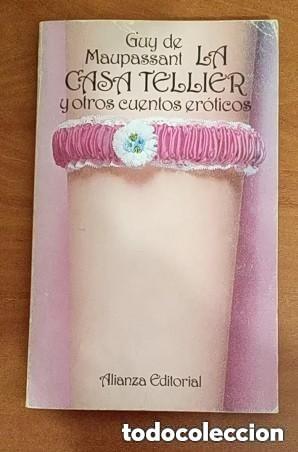 Libros de segunda mano: La casa Tellier y otros cuentos er&oacute;ticos - Guy de Maupassant -leer detalles