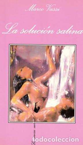 Libros de segunda mano: La soluci&oacute;n salina - Marco Vassi