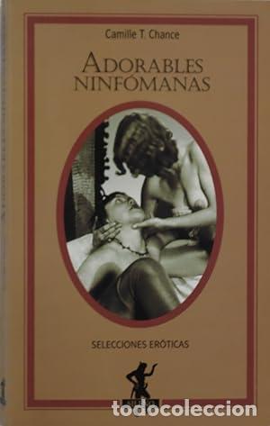 Libros de segunda mano: Adorables ninf&oacute;manas - Camille T. Chance