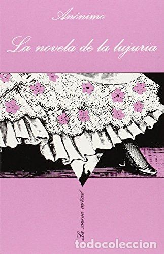 Libros de segunda mano: La novela de la lujuria - An&oacute;nimo