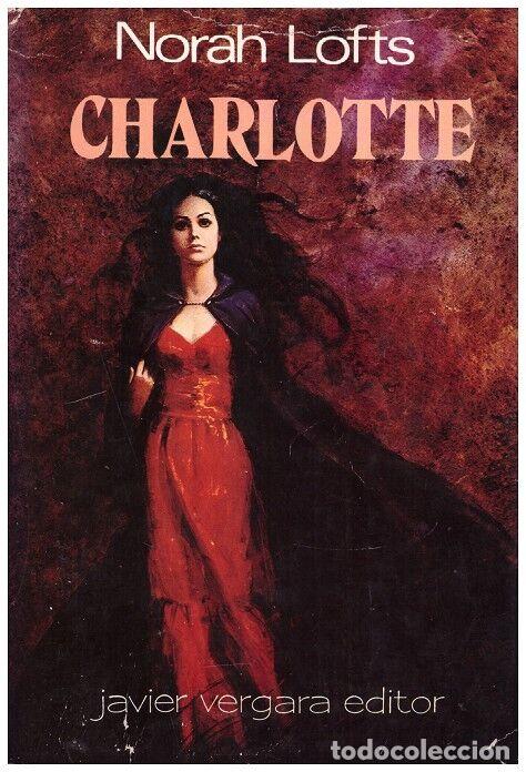 Gebrauchte B&uuml;cher: CHARLOTTE - Norah Lofts - Javier Vergara - 1980
