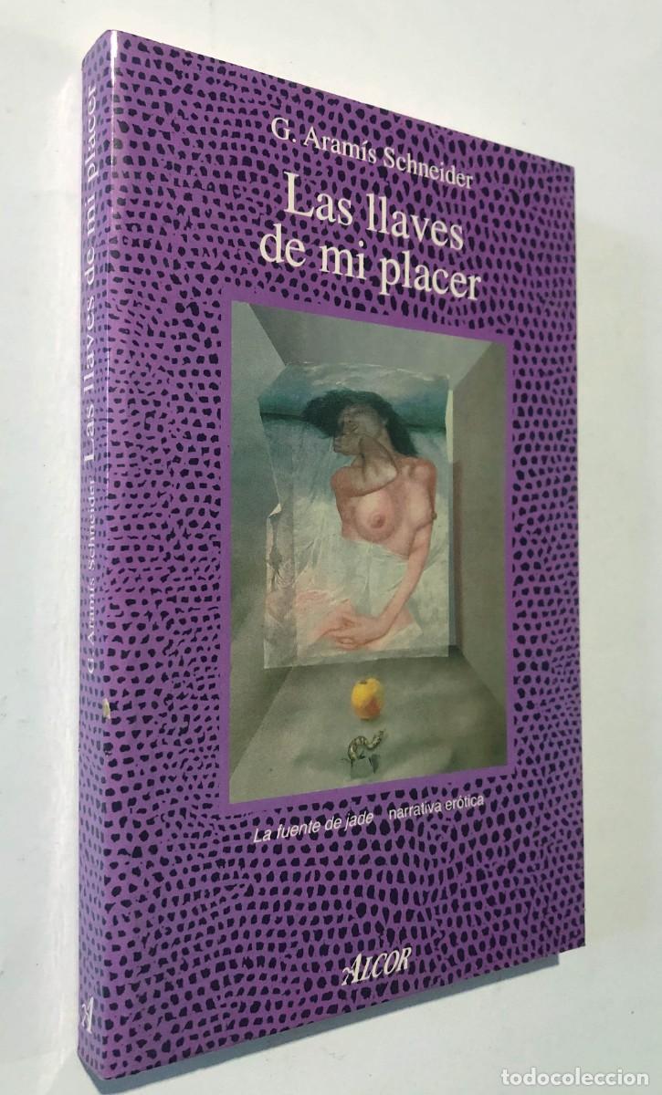 Libros de segunda mano: LAS LLAVES DE MI PLACER / ARAMIS SCHNEIDER/ ALCOR -LA FUENTE DE JADE 1993 / NOVELA ER&Oacute;TICA /SIN USAR