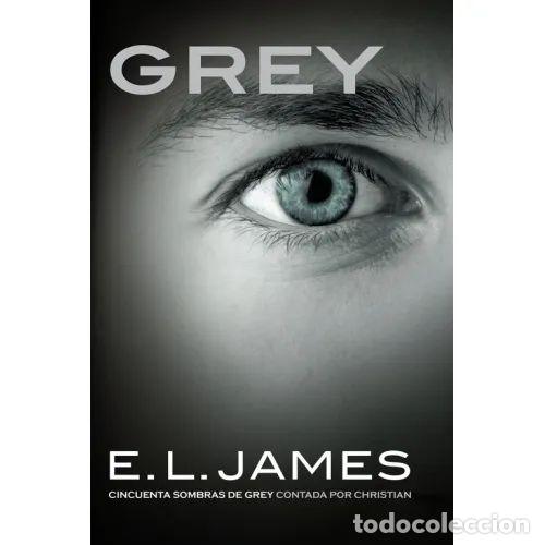 Gebrauchte B&uuml;cher: GREY (&laquo;CINCUENTA SOMBRAS&raquo; CONTADA por CHRISTIAN GREY 1) - JAMES, e.L. - Sin Especificar