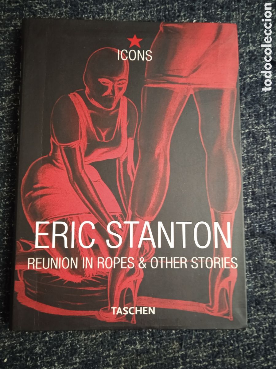 Livres d'occasion: ERIC STANTON. REUNION IN ROPES & OTHER STORIES. ICONS TASCHEN -COMIC EROTICO