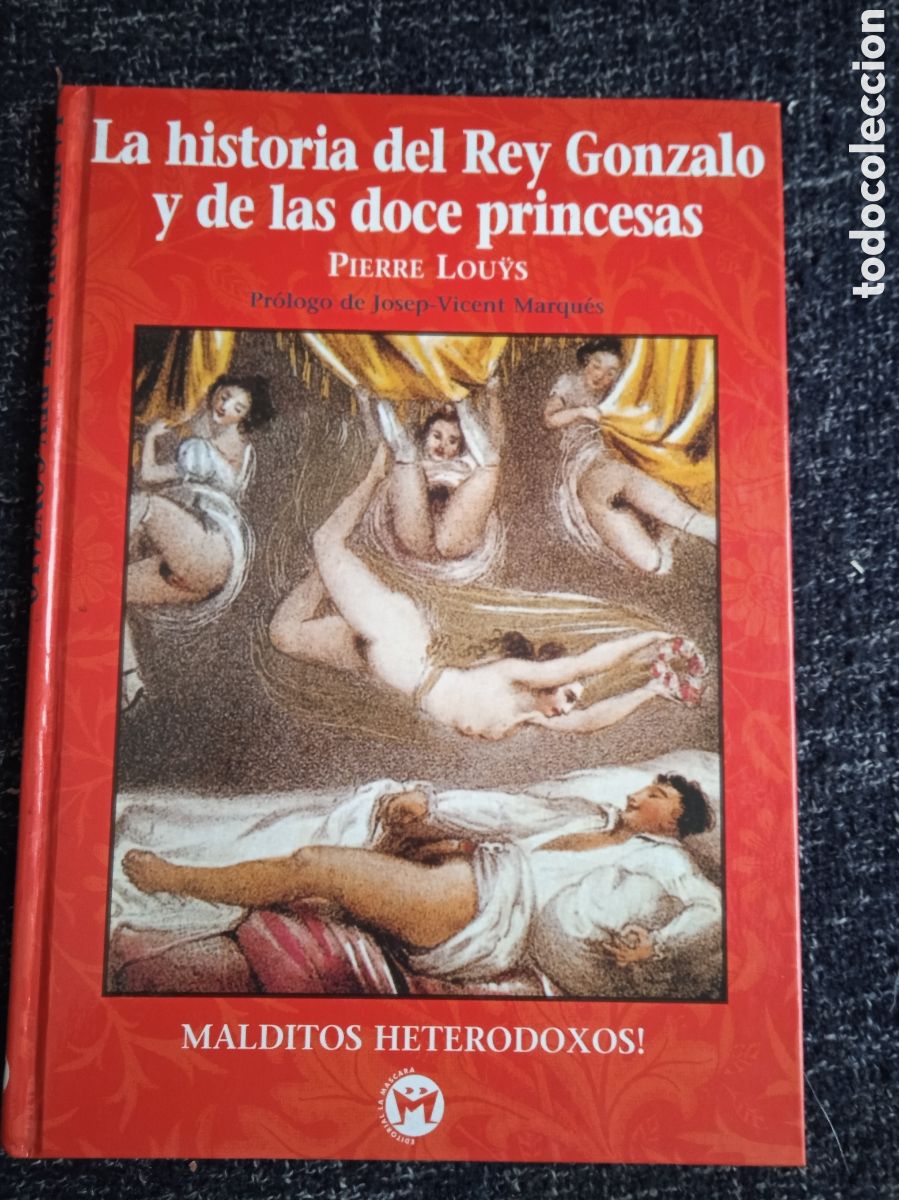 Livres d'occasion: La historia del rey Gonzalo y de las doce princesas. / Pierre Louys