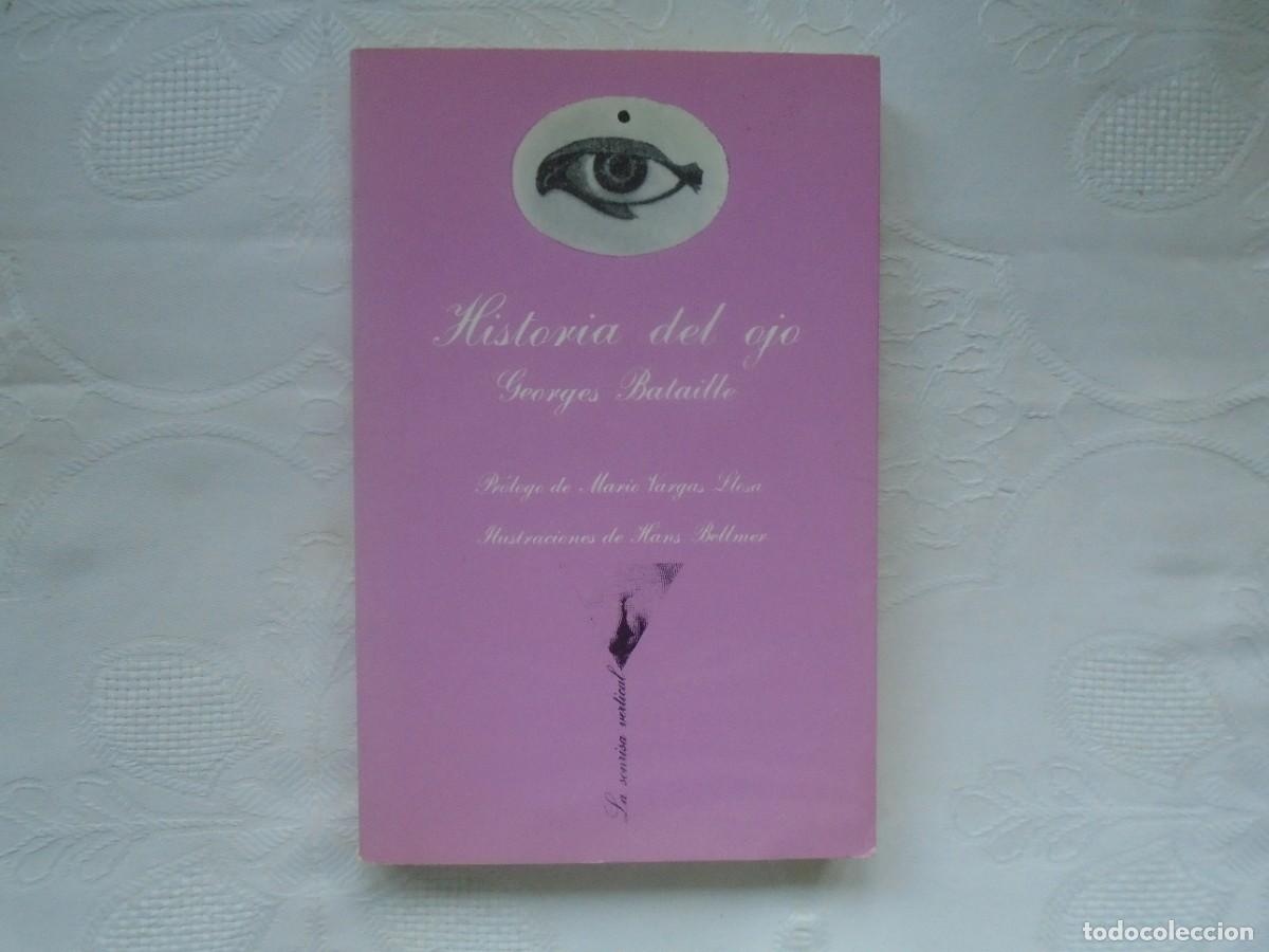 Libros de segunda mano: GEORGES BATAILLE . HISTORIA DEL OJO. 1989. 5&ordf; EDICI&Oacute;N. ILUSTRACIONES DE HANS BELLMER.