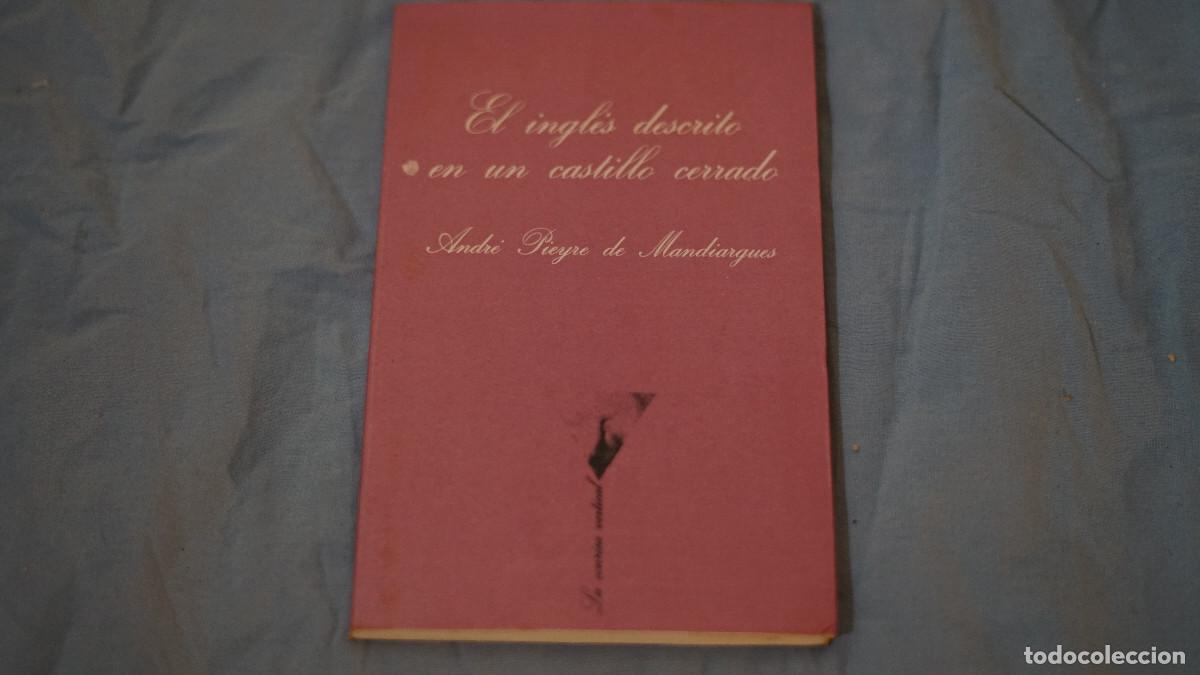 Libros de segunda mano: Andr&eacute; Pieyre de Mandiargues - El ingl&eacute;s descrito en un castillo cerrado - Tusquets 1979