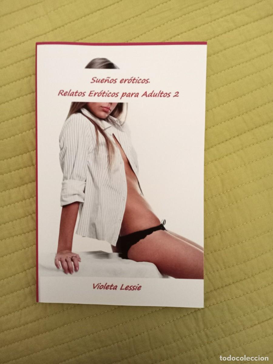 Libros de segunda mano: Violeta Lessie - Sue&ntilde;os er&oacute;ticos. Relatos Er&oacute;ticos para Adultos 2
