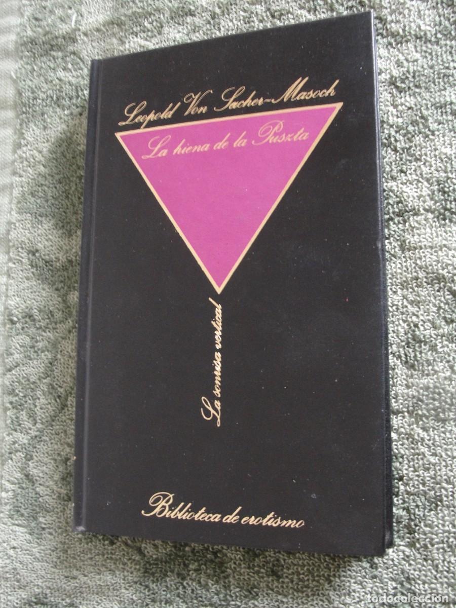 Libros de segunda mano: LA HIENA DE LA PUSZTA - LEOPOLD VON SACHER MASOCH - MASOQUISMO - TAPA DURA - 1984