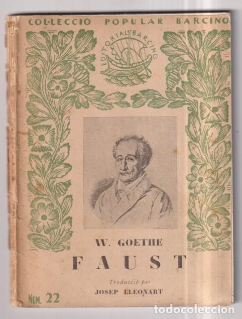 Libros de segunda mano: W. Goethe. Faust. Col-leccio popular Barcino XXII (22) Barcelona 1927. Con Ex libris