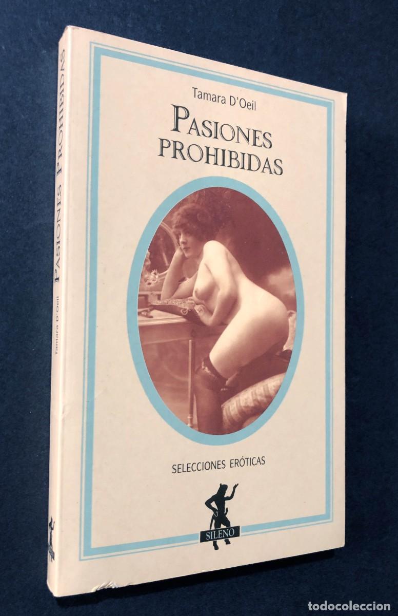 Libros de segunda mano: PASIONES PROHIBIDAS / TAMARA DE D'OEIL / SELECCIONES ER&Oacute;TICAS SILENO 1994 / MART&Iacute;NEZ ROCA / SIN USAR