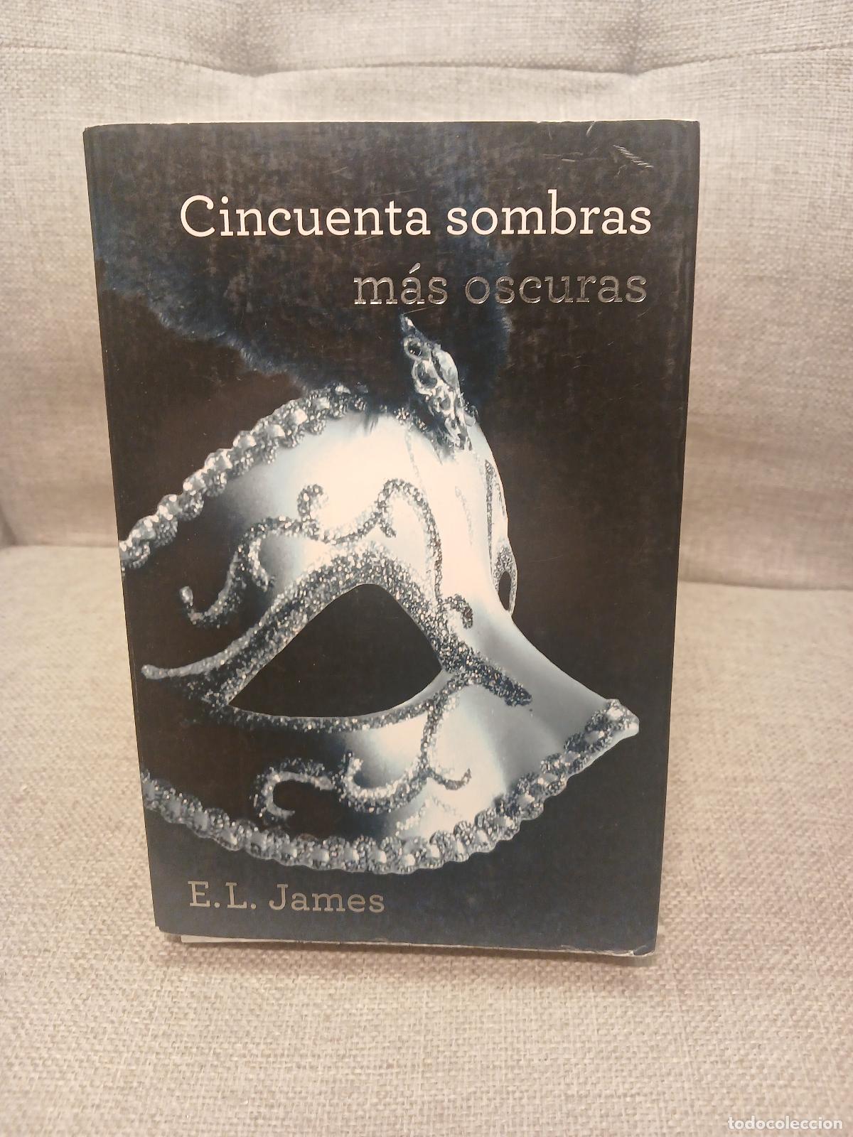 Gebrauchte B&uuml;cher: Cincuenta sombras Cincuenta sombras m&aacute;s oscuras. II - E. L. James