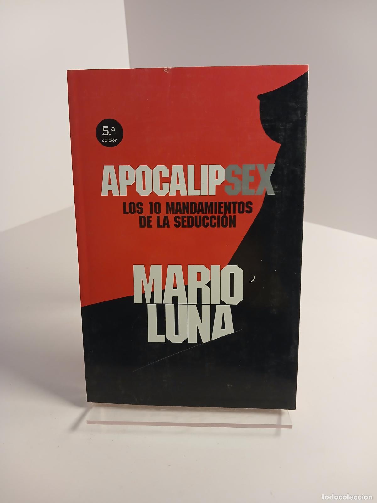 Gebrauchte B&uuml;cher: ApocalipSex Los 10 mandamientos de la seducci&oacute;n - Mario Luna
