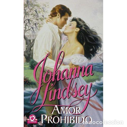 Amor Prohibido - Johanna Lindsey - Cisne - 2004, 1&ordf; ed. - M832382, 015001 - Trad. Ignacio H. Alonso