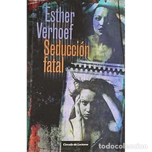 Livres d'occasion: SEDUCCION FATAL - VERHOEF, ESTHER - Sin Especificar