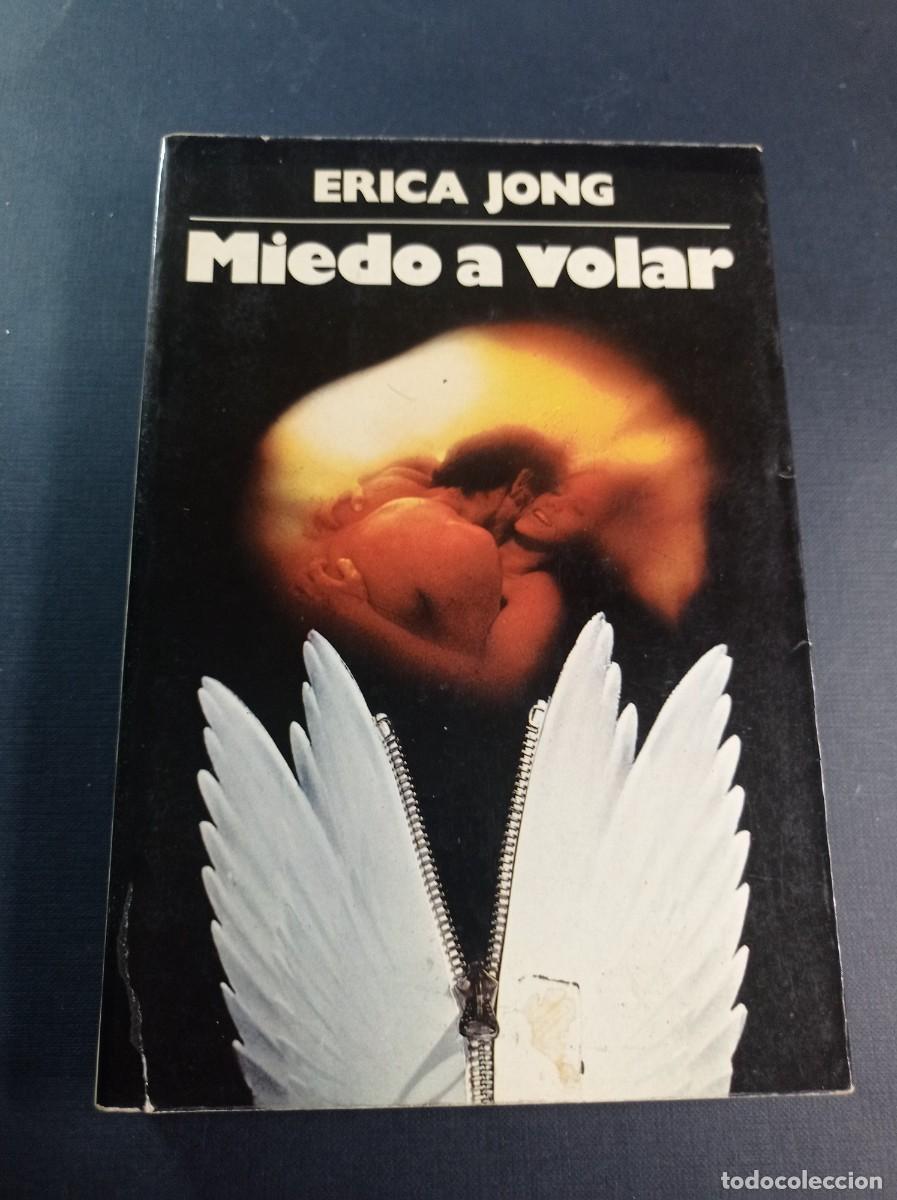 Libros de segunda mano: MIEDO A VOLAR. ERICA JONG. PESSARRODONA. GALER&Iacute;A LITERARIA CONTEMPORANEA, NOGUER 1978 +++
