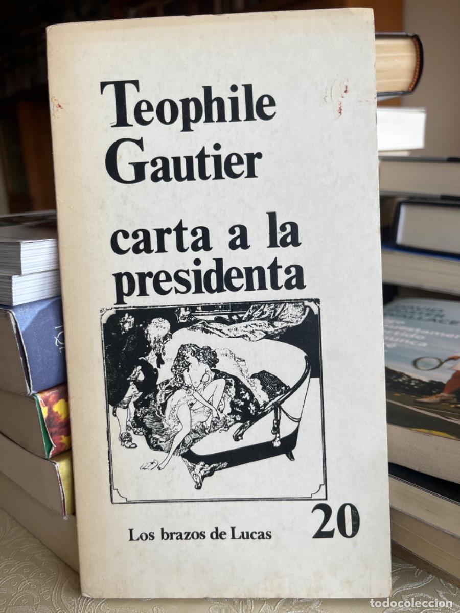 Libros de segunda mano: Gautier, Teophile. Carta a la presidenta