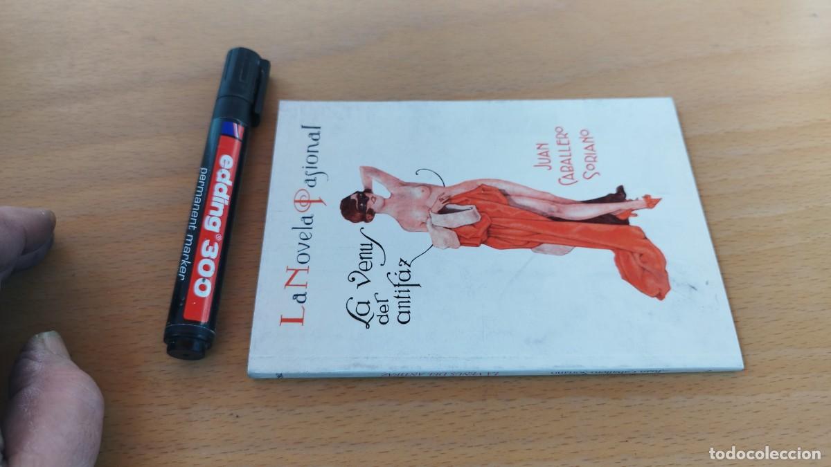 Libri di seconda mano: LA VENUS DEL ANTIFAZ / JUAN CABALLERO SORIANO / KARA 73 / RENACIMIENTO / LA NOVELA PASIONAL