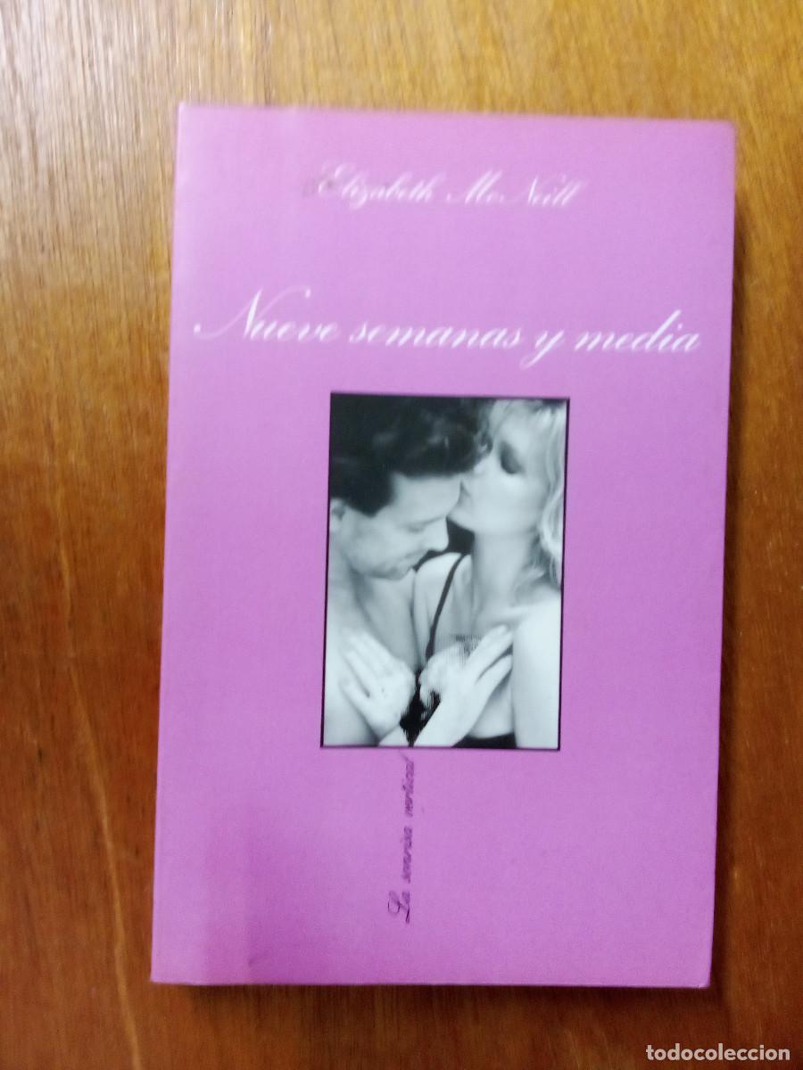 Libros de segunda mano: NUEVE SEMANAS Y MEDIA, ELIZABETH MCNEILL, LA SONRISA VERTICAL, TUSQUETS