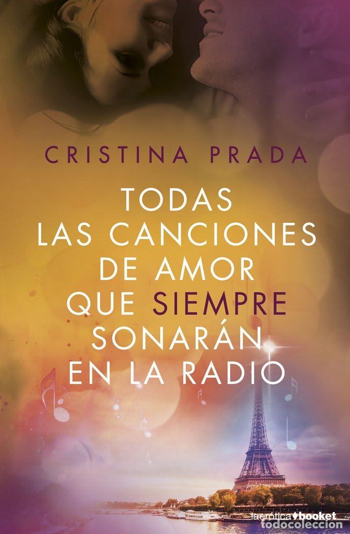 Libros de segunda mano: Todas las canciones de amor que siempre sonar&aacute;n en la radio (Er&oacute;tica)