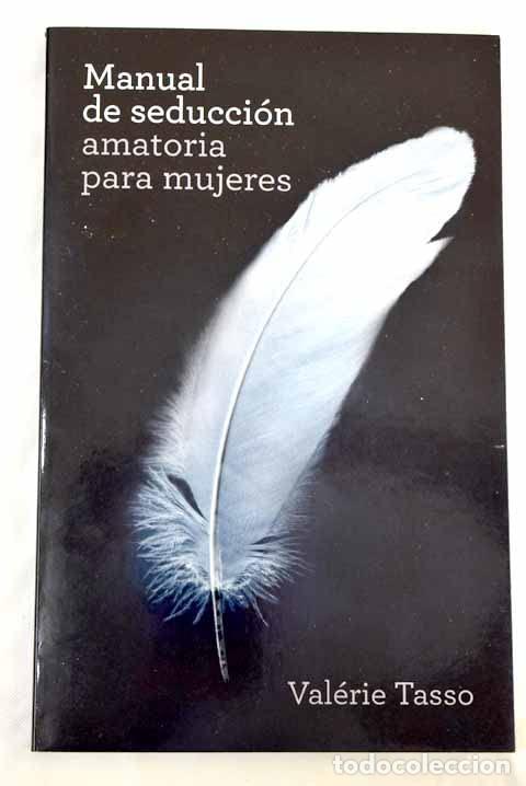 Libros de segunda mano: MANUAL DE SEDUCCI&Oacute;N AMATORIA PARA MUJERES. CLAVES PARA RENOVAR TU VIDA SEXUAL CON IMAGINACI&Oacute;N