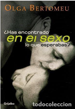 Libros de segunda mano: Has encontrado en el sexo lo que esperabas / Have you found in sex what you expected? (Autoayuda)