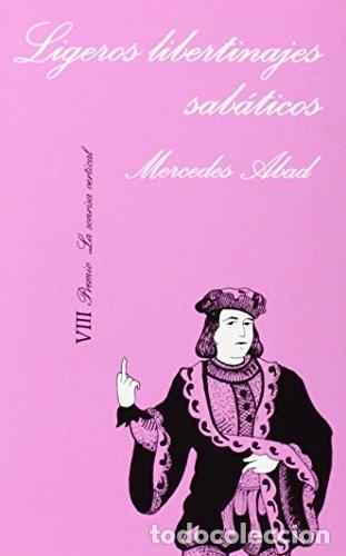 Libros de segunda mano: Ligeros Libertinajes Sab&aacute;ticos - Mercedes Abad - Tusquets Editores - La Sonrisa Vertical, 47