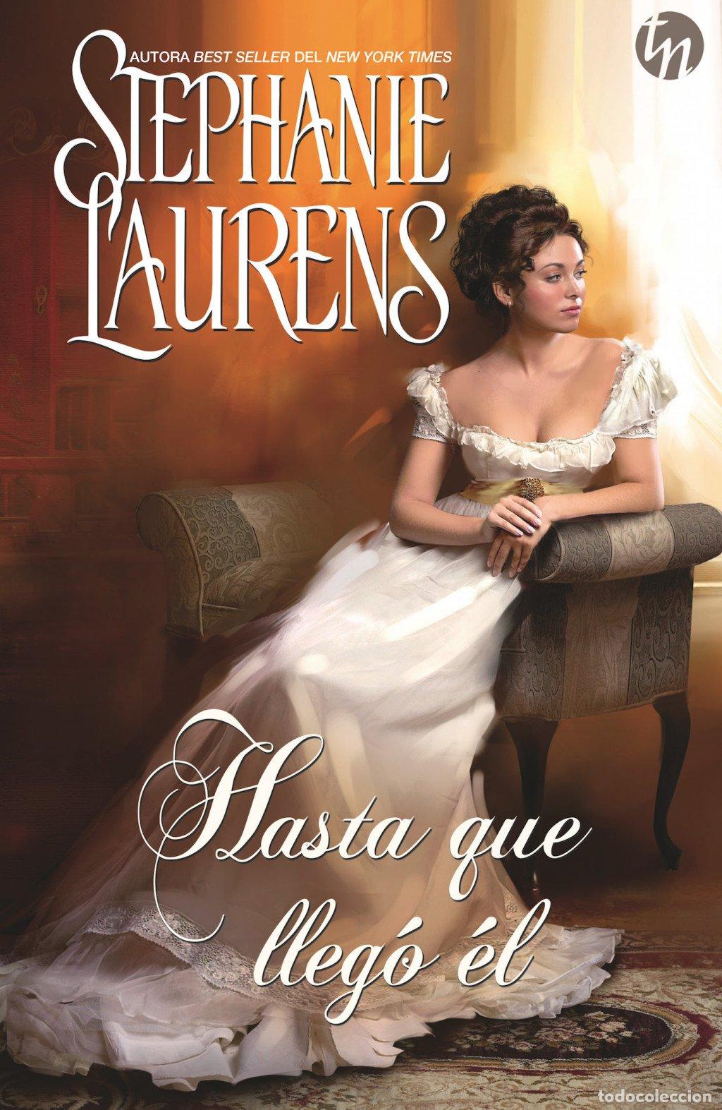 Libros de segunda mano: Hasta Que Lleg&oacute; &Eacute;l - Stephanie Laurens - Harlequin Ib&eacute;rica - Top Novel, 223