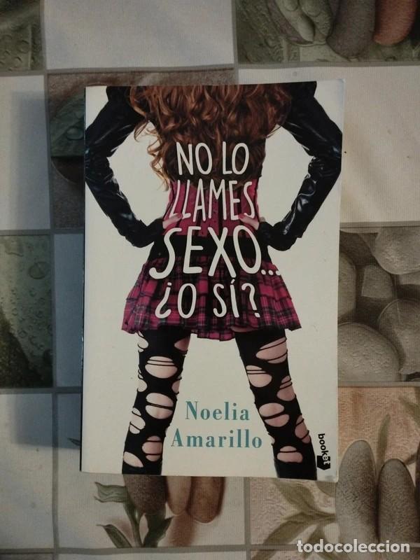 Libros de segunda mano: NO LO LLAMES SEXO... &iquest;O S&Iacute;?
