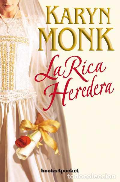 Libros de segunda mano: La Rica Heredera - Monk Karyn - Books4pocket - Rom&aacute;ntica, N&ordm; 149