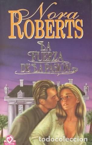 Libros de segunda mano: La Fuerza de la Pasi&oacute;n - Roberts, Nora - Plaza & Jan&eacute;s Editores - Cisne, 281