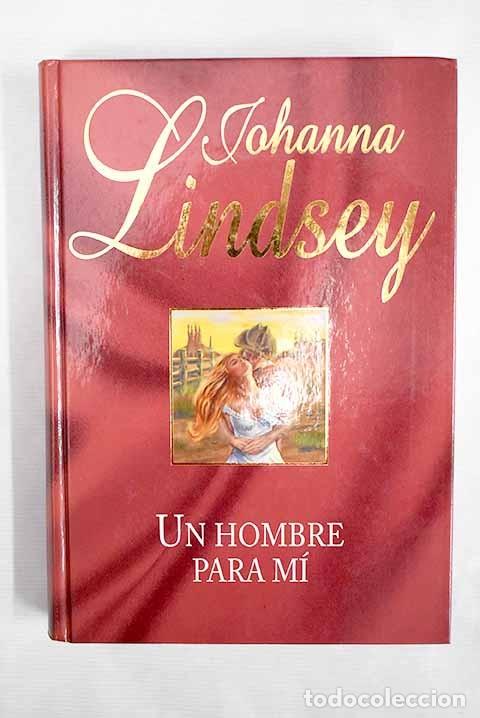 Libros de segunda mano: Un Hombre para MI - Lindsey, Johanna - Rba