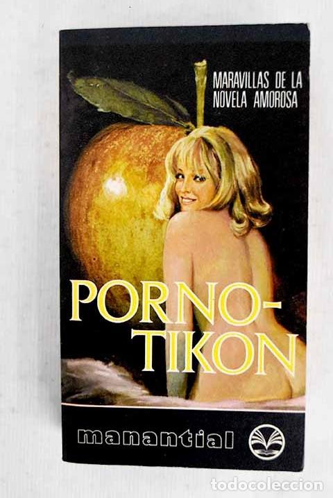 Libros de segunda mano: Porno-Tikon: Maravillosa de la novela amorosa - Jacinto Leon - Plaza & Jan&eacute;s Editores