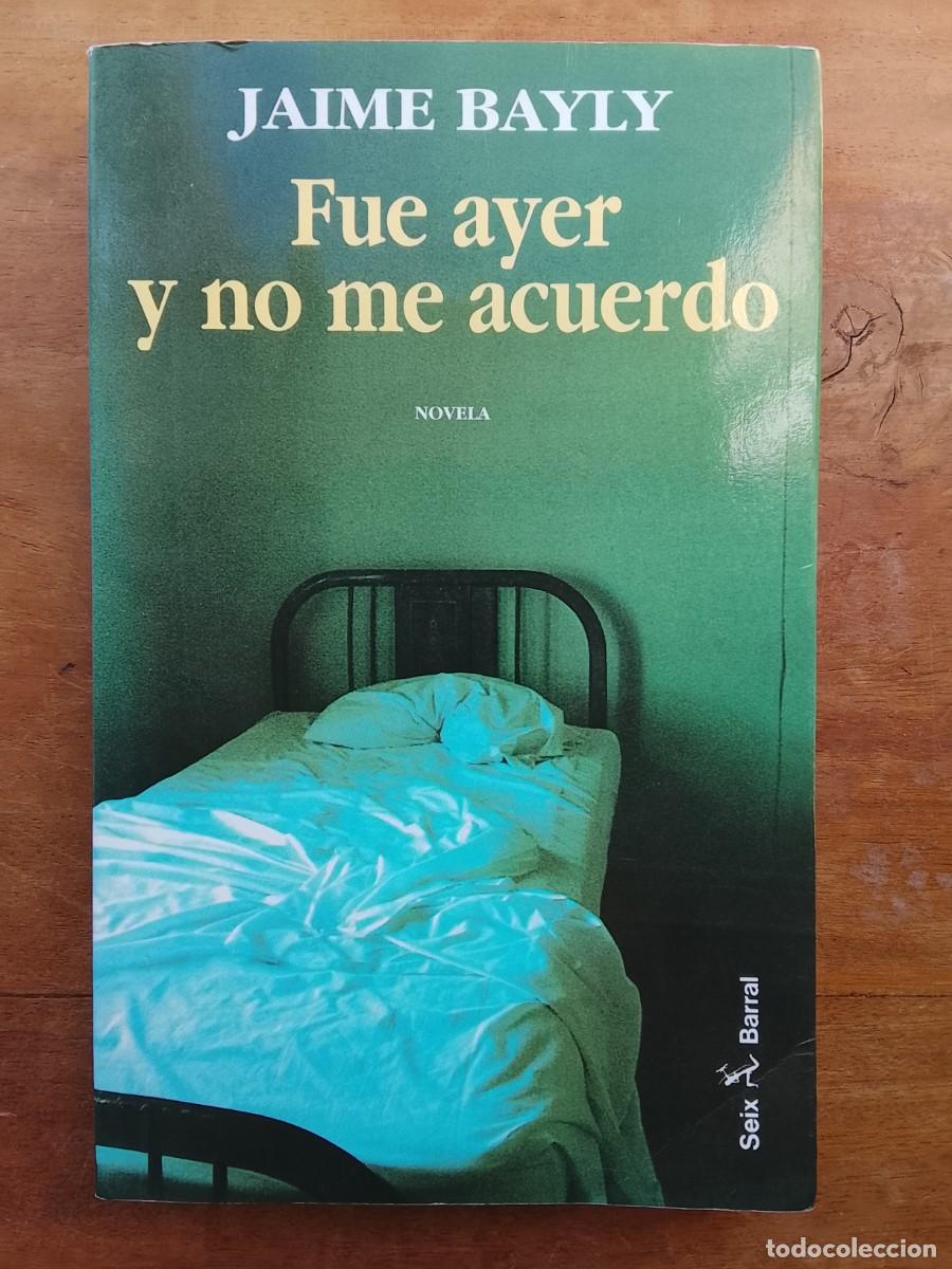 Libros de segunda mano: Jaime Bayly, Fue ayer y no me acuerdo