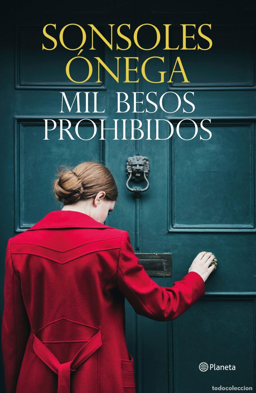 Libros de segunda mano: Mil Besos Prohibidos - Sonsoles &Oacute;nega - Editorial Planeta - Autores Espa&ntilde;oles e Iberoamericanos