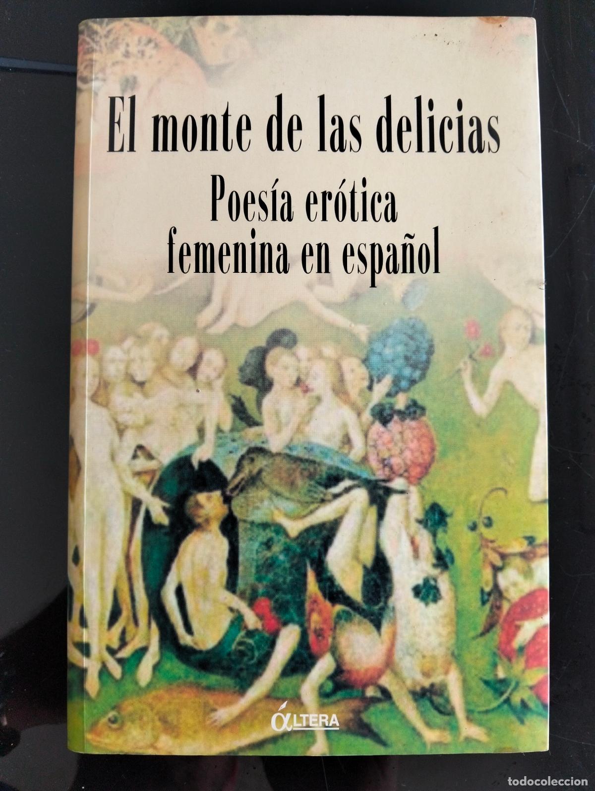 Libros de segunda mano: Literatura. Monte de las Delicias. Poesia Erotica Femenina, ed. Altera, 2004 VISITA MI CATALOGO L55