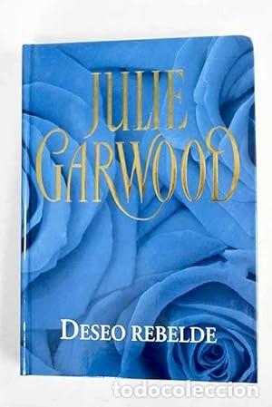 Libros de segunda mano: Deseo Rebelde - Julie Garwood - Rba Coleccionables