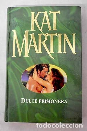 Libros de segunda mano: DULCE PRISIONERA - Kat Martin - Foto 1