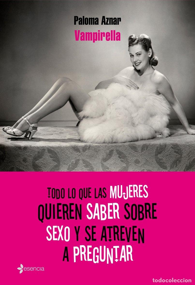Libros de segunda mano: Todo Lo Que las Mujeres Quieren Saber Sobre Sexo y Se Atreven a Preguntar - Vampirella - Esencia