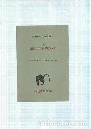 Libros de segunda mano: John F. de Carlo. 5 RELATOS PORNO (Valencia, 1988) Col. La Gata Loca