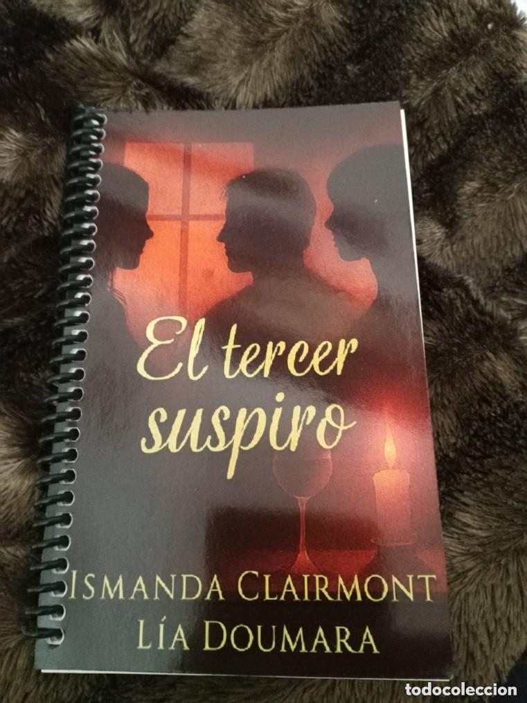Libros de segunda mano: LU Ismanda Clairmont y L&iacute;a Doumara - El tercer suspiro --- novela erotica -CON ANILLAS